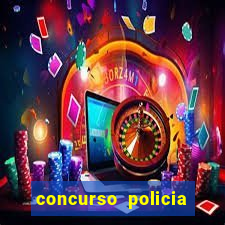 concurso policia civil bahia